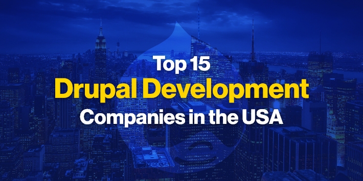 Top 15 Drupal Development Companies in the USA Top 15 Drupal Development Companies in the USA