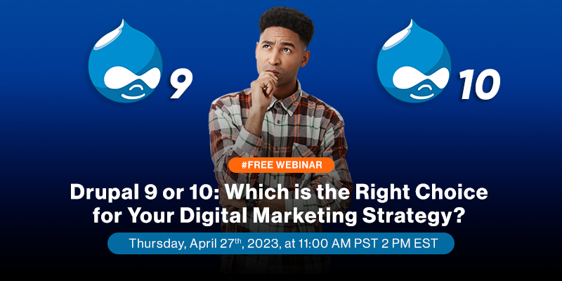 Drupal 9 or 10 Drupal 9 or 10