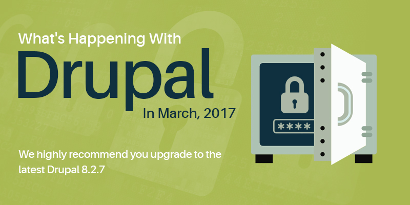 What's Happening With Drupal In March, 2017 What's Happening With Drupal In March, 2017