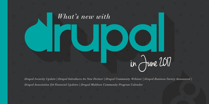 What’s New With Drupal In June 2017? What’s New With Drupal In June 2017?